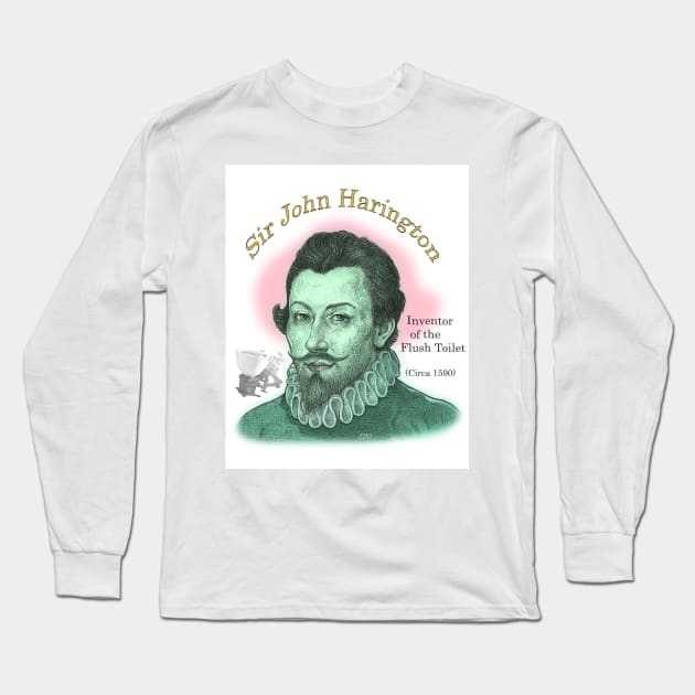 Sir John Harington, Inventor of the Flush Toilet Long Sleeve T-Shirt by eedeeo